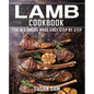 Lamb Cookbook: Book 1, for Beginners Made Easy Step by Stap - Paperback