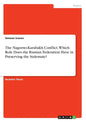 The Nagorno-Karabakh Conflict. Which Role Does the Russian Federation Have in Preserving the Stalemate? - Paperback