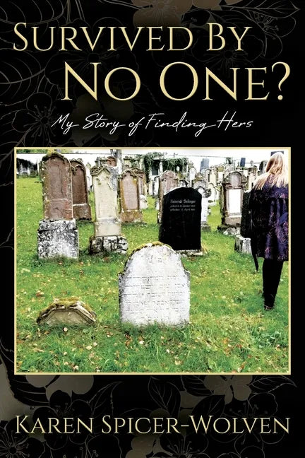 Survived By No One? My Story of Finding Hers - Paperback