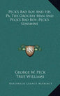Peck's Bad Boy and His Pa; The Grocery Man and Peck's Bad Boy; Peck's Sunshine - Hardcover
