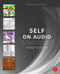 Self on Audio: The Collected Audio Design Articles of Douglas Self - Paperback