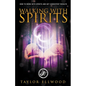 Walking with Spirits - Paperback
