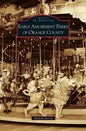 Early Amusement Parks of Orange County - Hardcover