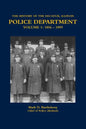 The History of the Decatur, Illinois Police Department Volume 1: 1856 - 1899 - Paperback
