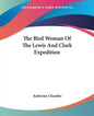 The Bird Woman of the Lewis and Clark Expedition - Paperback