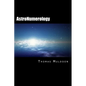 AstroNumerology: Numerology for the 21st Century - Paperback