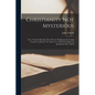 Christianity Not Mysterious: Or, a Treatise Shewing, That There Is Nothing in the Gospel Contrary to Reason, Nor Above It. to Which Is Added, an Ap - Paperback