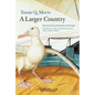 A Larger Country - Hardcover