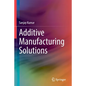 Additive Manufacturing Solutions - Paperback