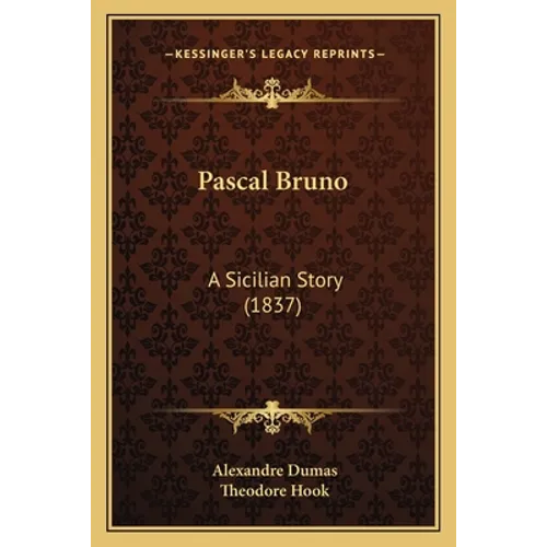 Pascal Bruno: A Sicilian Story (1837) - Paperback