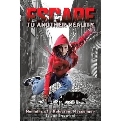 Escape to Another Reality: Memoirs of a Reluctant Messenger - Paperback