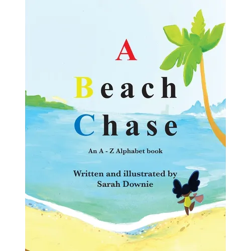 A Beach Chase: An A - Z Alphabet book - Paperback