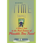 Time Travel: A Writer's Guide to the Real Science of Plausible Time Travel - Paperback