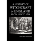 A History of Witchcraft in England from 1558 to 1718 - Paperback