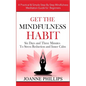 Get the Mindfulness Habit: Six Days and Three Minutes To Stress Reduction and Inner Calm - A Practical & Simple Step-By-Step Mindfulness Meditati - Paperback