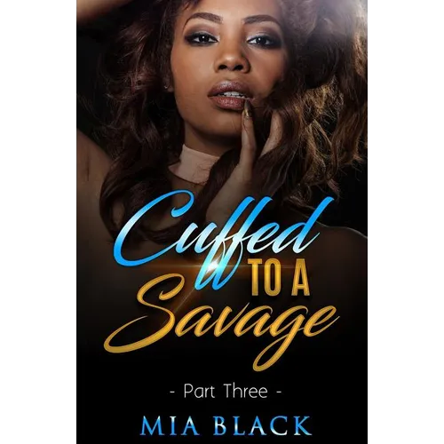 Cuffed To A Savage 3 - Paperback