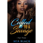 Cuffed To A Savage 3 - Paperback
