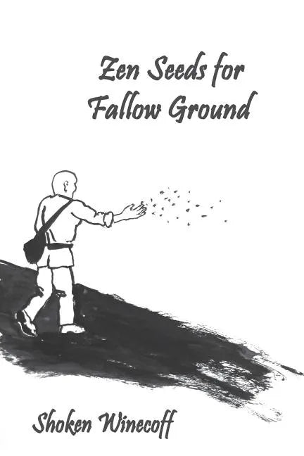 Zen Seeds for Fallow Ground - Paperback