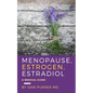 Menopause, Estrogen, Estradiol - A Medical Guide - Paperback