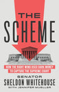 The Scheme: How the Right Wing Used Dark Money to Capture the Supreme Court - Hardcover