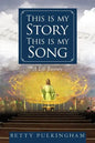 This Is My Story This Is My Song: A Life Journey - Paperback