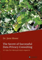 The Secret of Successful Data Privacy Consulting - Paperback