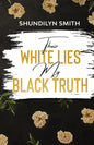 Their White Lies, My Black Truth - Paperback
