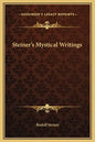Steiner's Mystical Writings - Hardcover