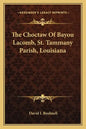 The Choctaw of Bayou Lacomb, St. Tammany Parish, Louisiana - Paperback