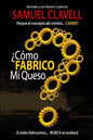¿Cómo fabrico mi queso?: Porque el concepto de cambio... CAMBIÓ - Paperback