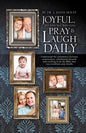 Joyful, Yet Effective Parenting: Pray and Laugh Daily - Paperback