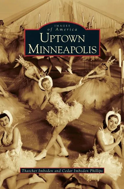Uptown Minneapolis - Hardcover