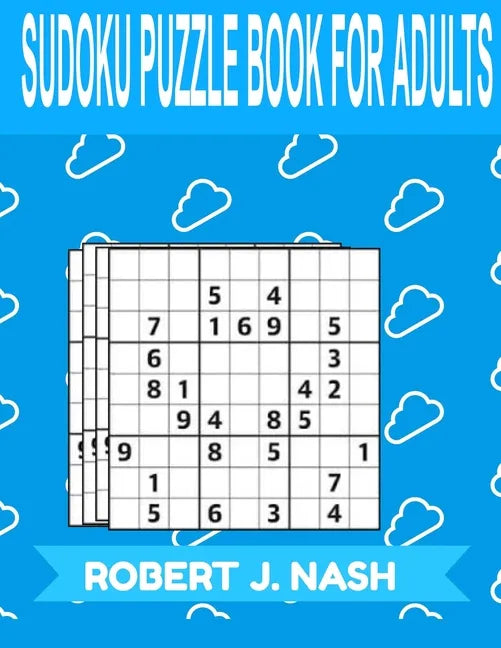 Sudoku Puzzle Book for Adults: MEDIUM: The perfect book to make you more expert in sudoku - Paperback