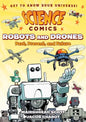 Science Comics: Robots and Drones: Past, Present, and Future - Paperback