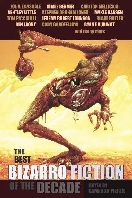 The Best Bizarro Fiction of the Decade - Paperback