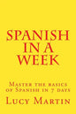 Spanish in a week: Master the basics of Spanish in 7 days - Paperback