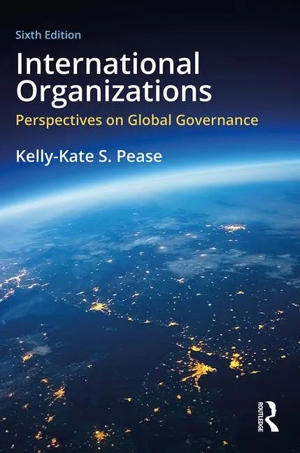 International Organizations: Perspectives on Global Governance - Paperback