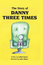 The Story of Danny Three Times - Paperback
