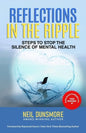 Reflections in the Ripple: Steps to Stop the Silence of Mental Health - Paperback