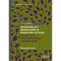 Masculinity and Mental Health of Muslim Men of Colour: Diaspora and Intersectionality of Canadian Youth - Hardcover