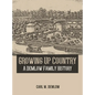 Growing Up Country: A Demlow Family History - Hardcover