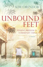 Unbound Feet: Finding Freedom in Communist China - Paperback