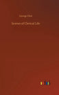 Scenes of Clerical Life - Hardcover
