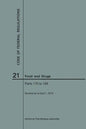 Code of Federal Regulations Title 21, Food and Drugs, Parts 170-199, 2018 - Paperback