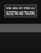 Budgeting and Tracking: Budget and Track your Income Savings Debt Expenses Bills - Paperback