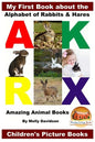 My First Book about the Alphabet of Rabbits & Hares - Amazing Animal Books - Children's Picture Books - Paperback