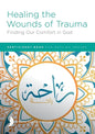 Healing the Wounds of Trauma: Finding Our Comfort in God Participant Book - Paperback