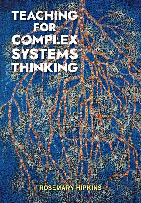 Teaching for Complex Systems Thinking - Paperback