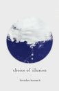 Choice of Illusion - Paperback