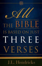 All the Bible Is Based on Just Three Verses - Paperback